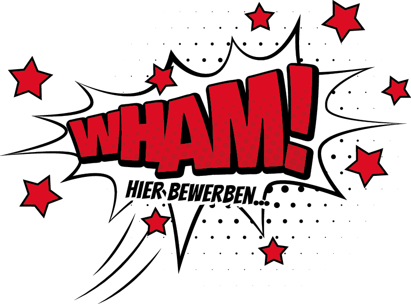 Wham - Hier Bewerben!